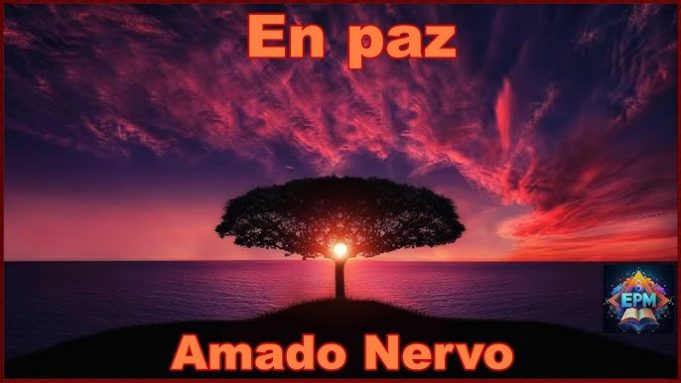 En paz – Amado Nervo